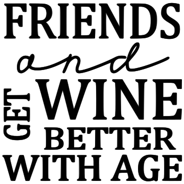 FRIENDS AND WINE GET BETTER WITH AGE tote 11