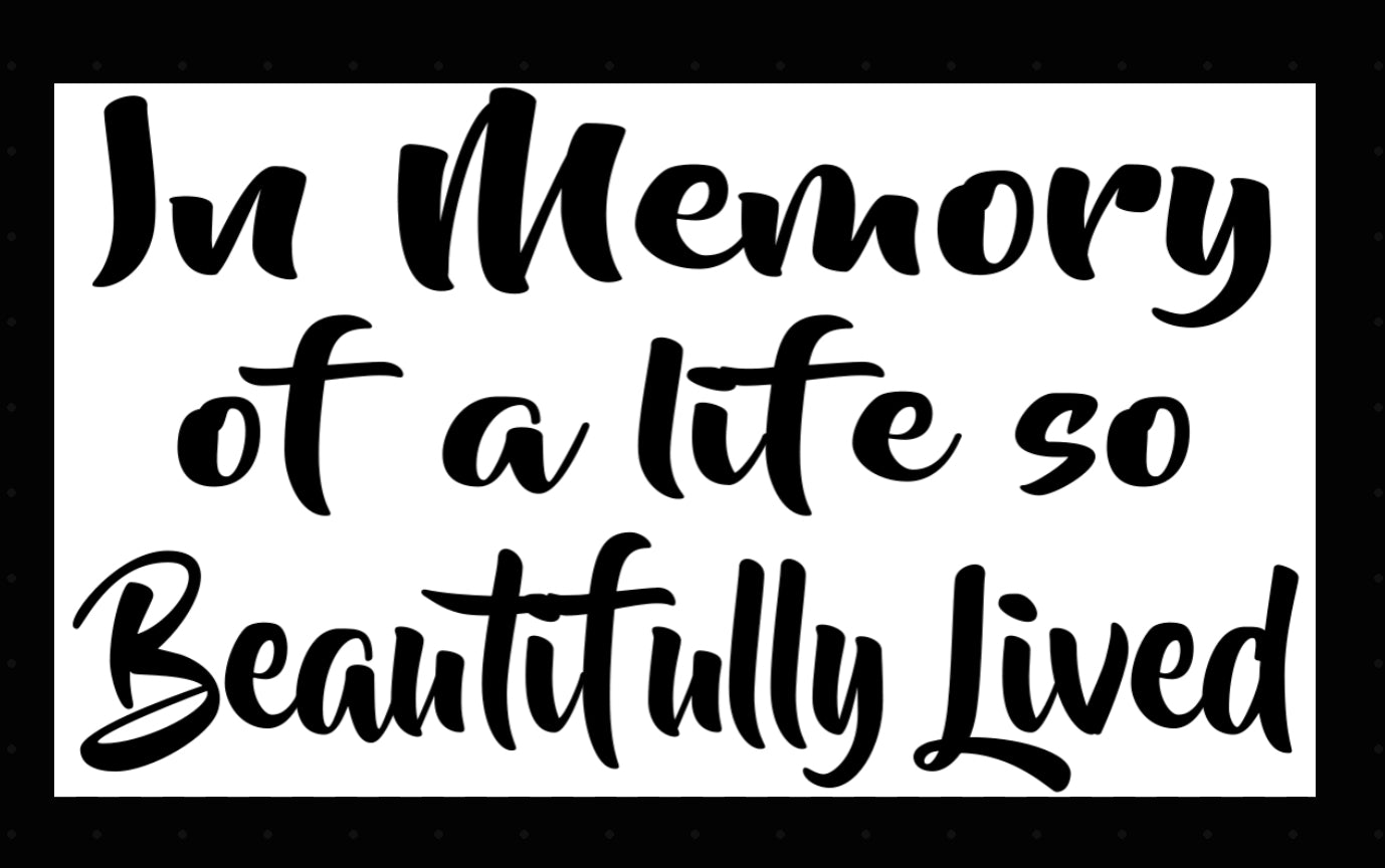 IN MEMORY OF A LIFE LIVED