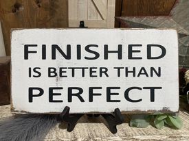 Finished is better than perfect