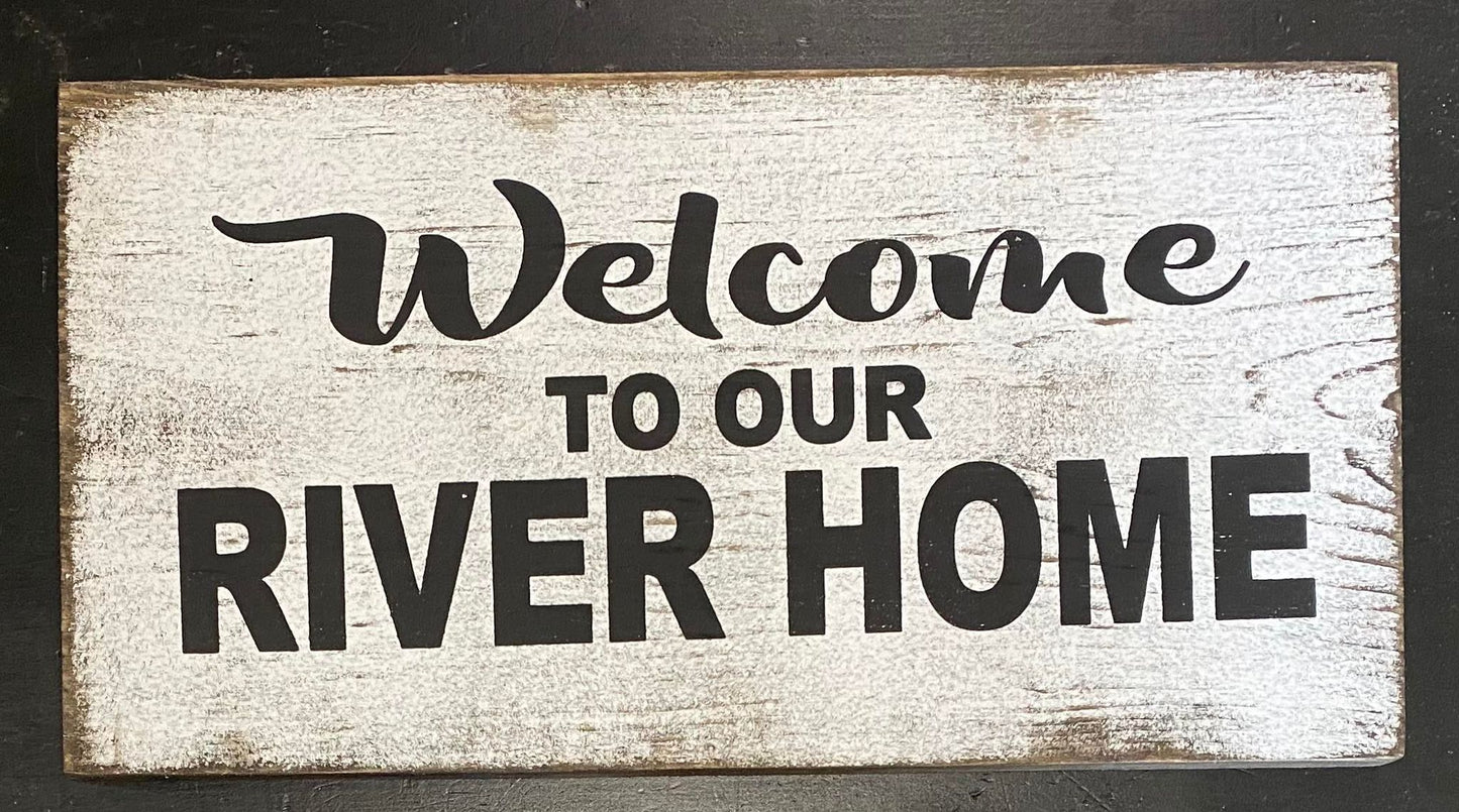 WELCOME TO OUR RIVER HOME