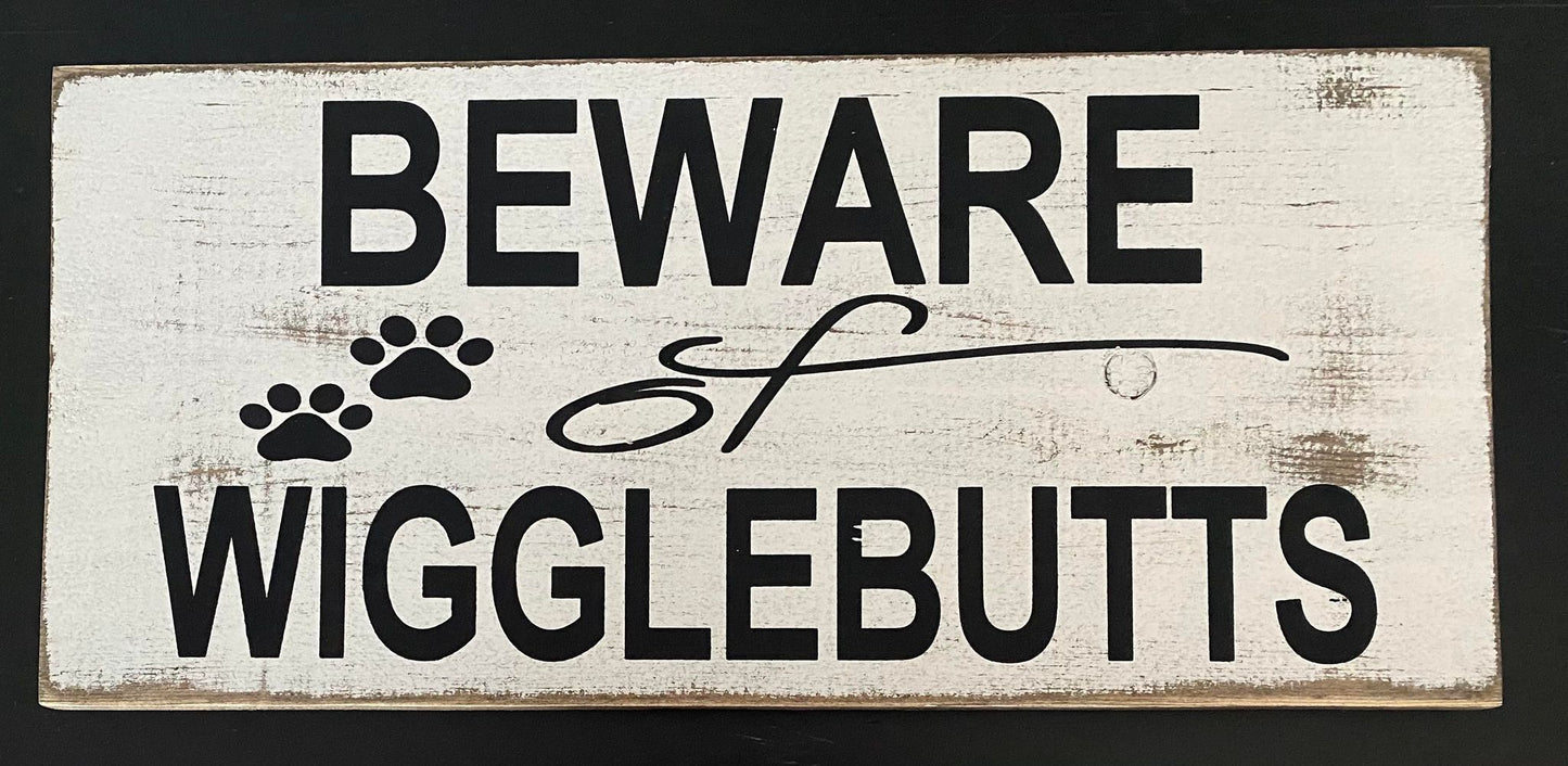 BEWARE OF WIGGLEBUTTS