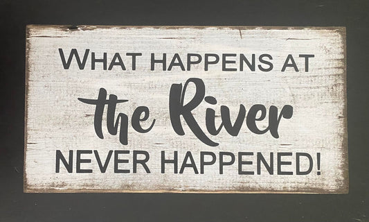 WHAT HAPPENS AT THE RIVER NEVER HAPPENED!