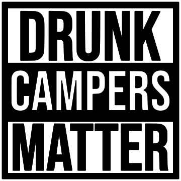 DRUNK CAMPERS MATTER 7x7 tote 12