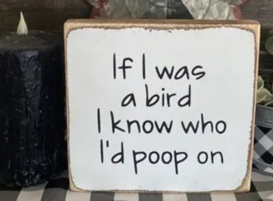 If I was a bird, I know who I’d poop on tote 10