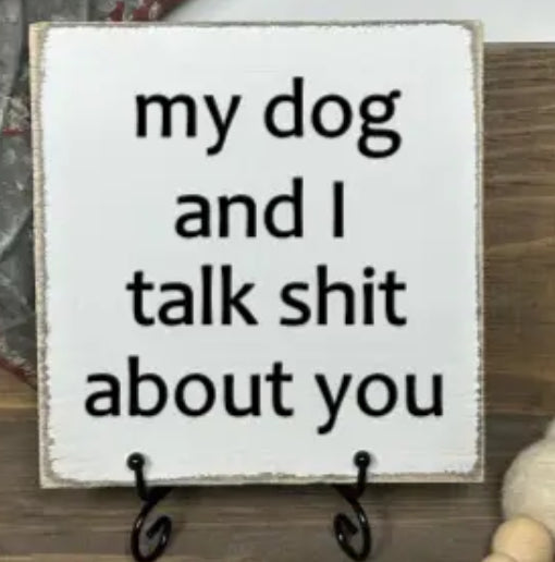 MY DOG AND I TALK SHIT ABOUT YOU Tote 10