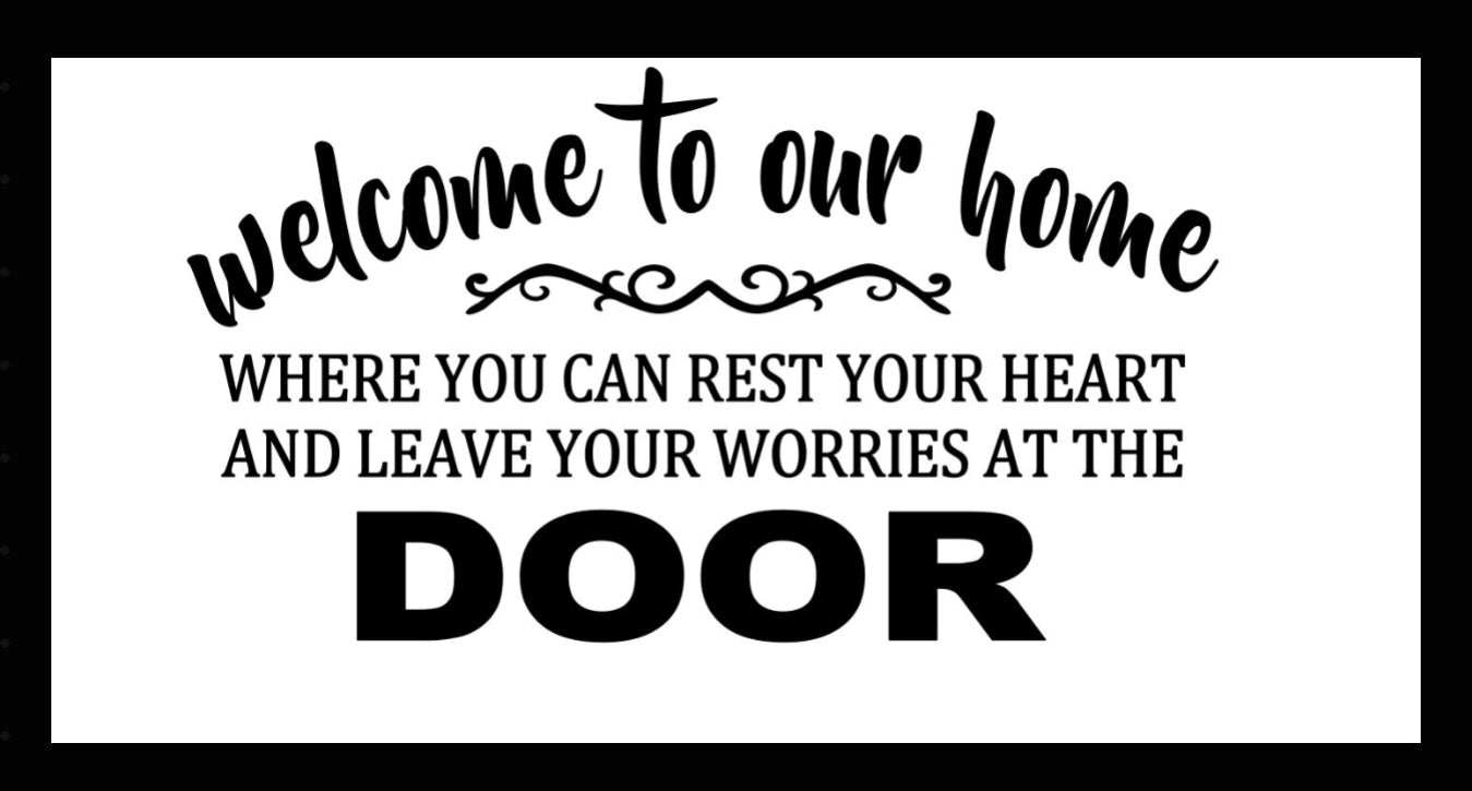WELCOME TO OUR HOME WHERE YOU CAN