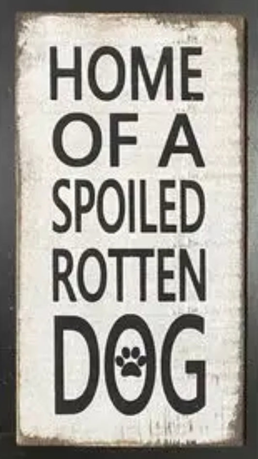 Home of a spoiled dog