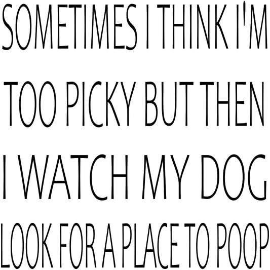 SOMETIMES I THINK I'M TOO PICKY tote 10