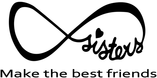 SISTERS MAKE THE BEST FRIENDS