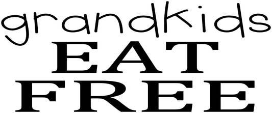 GRANDKIDS EAT FREE