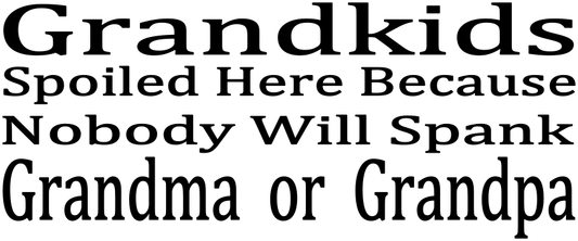 GRANDKIDS SPOILED HER BECAUSE NOBODY WILL SPANK tote 1