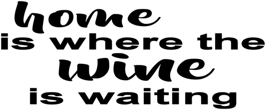 HOME IS WHERE THE WINE IS WAITING 7x14 tote 2