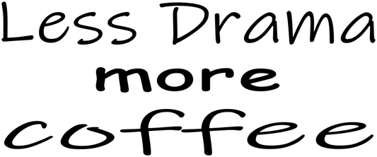 LESS DRAMA MORE COFFEE tote 11