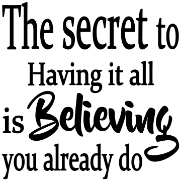 THE SECRET TO HAVING IT ALL IS BELIEVING YOU ALREADY DO tote 11