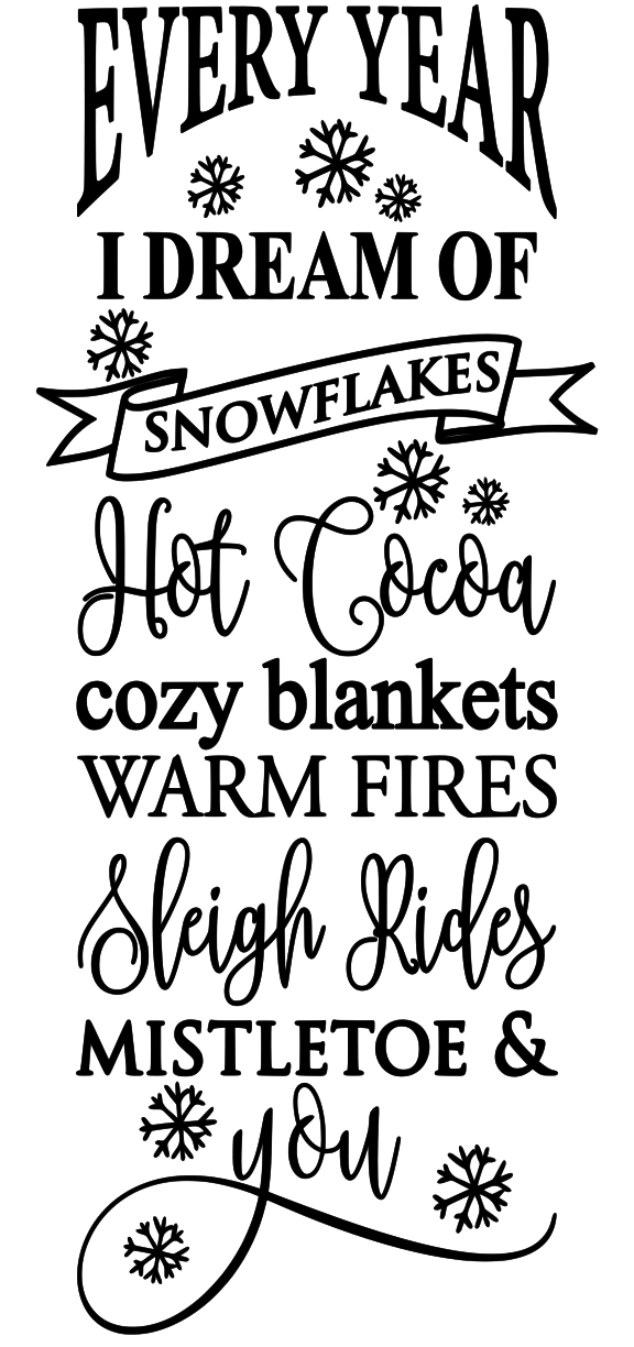 EVERY YEAR I DREAM OF SNOWFLAKES