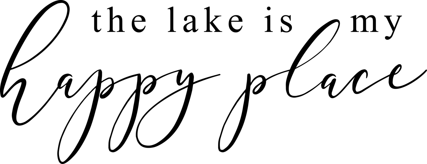 THE LAKE IS MY HAPPY PLACE-BOHO